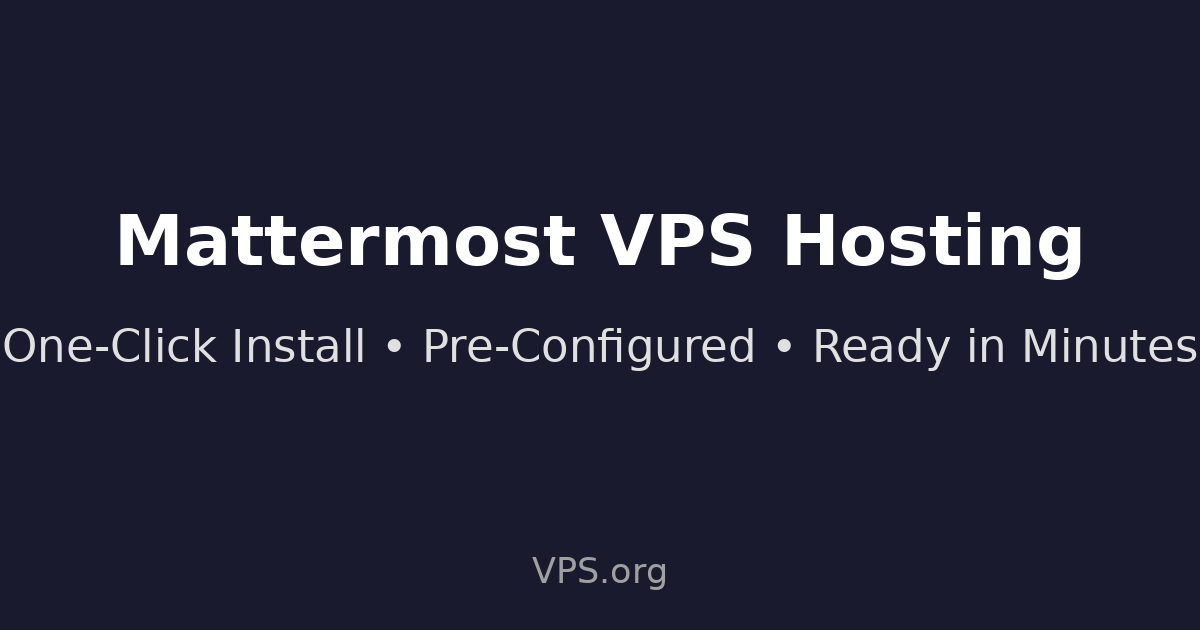 Mattermost - One-Click VPS Installation